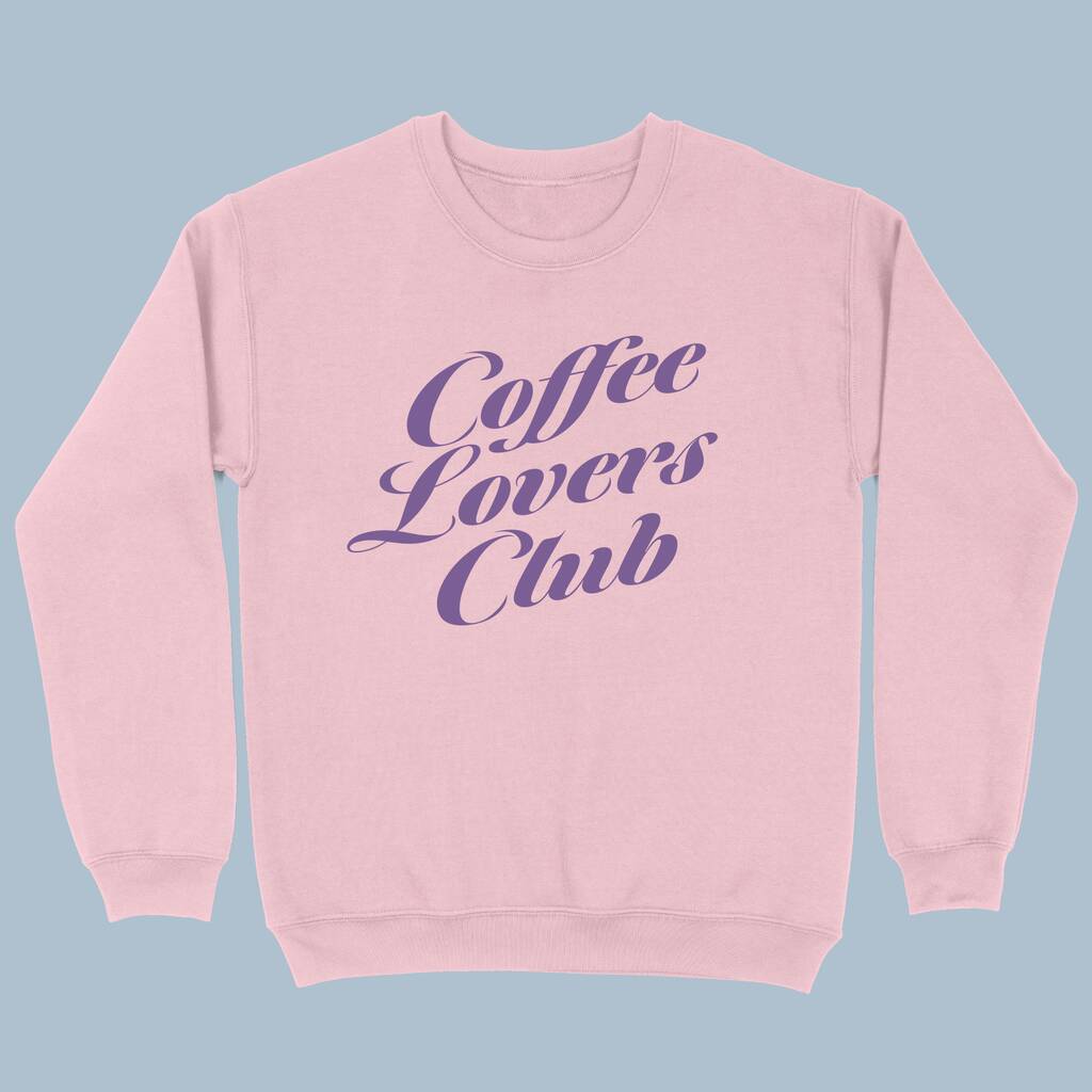 Coffee Lovers Club Women's Sweatshirt