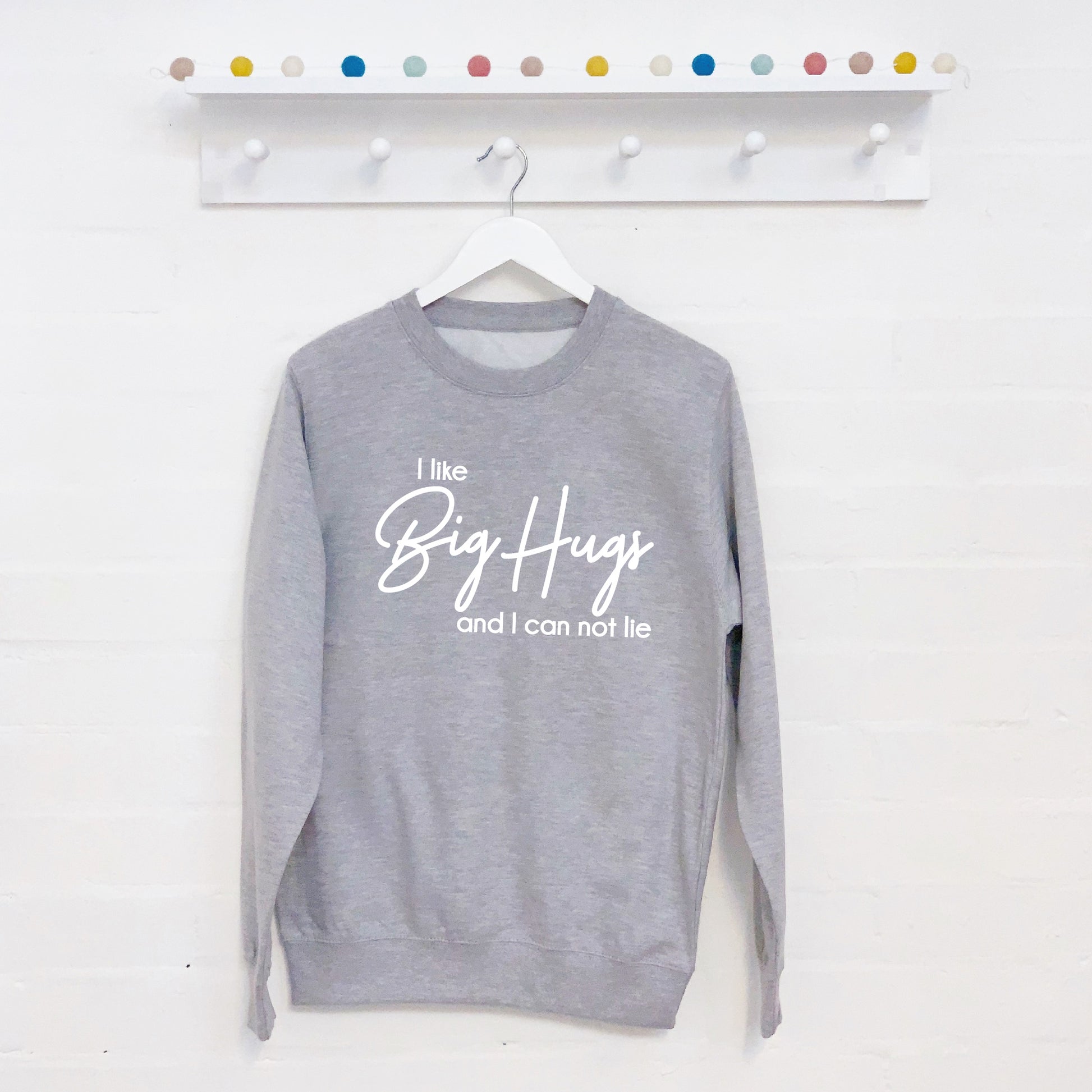I Like Big Hugs! Sweatshirt - Lovetree Design