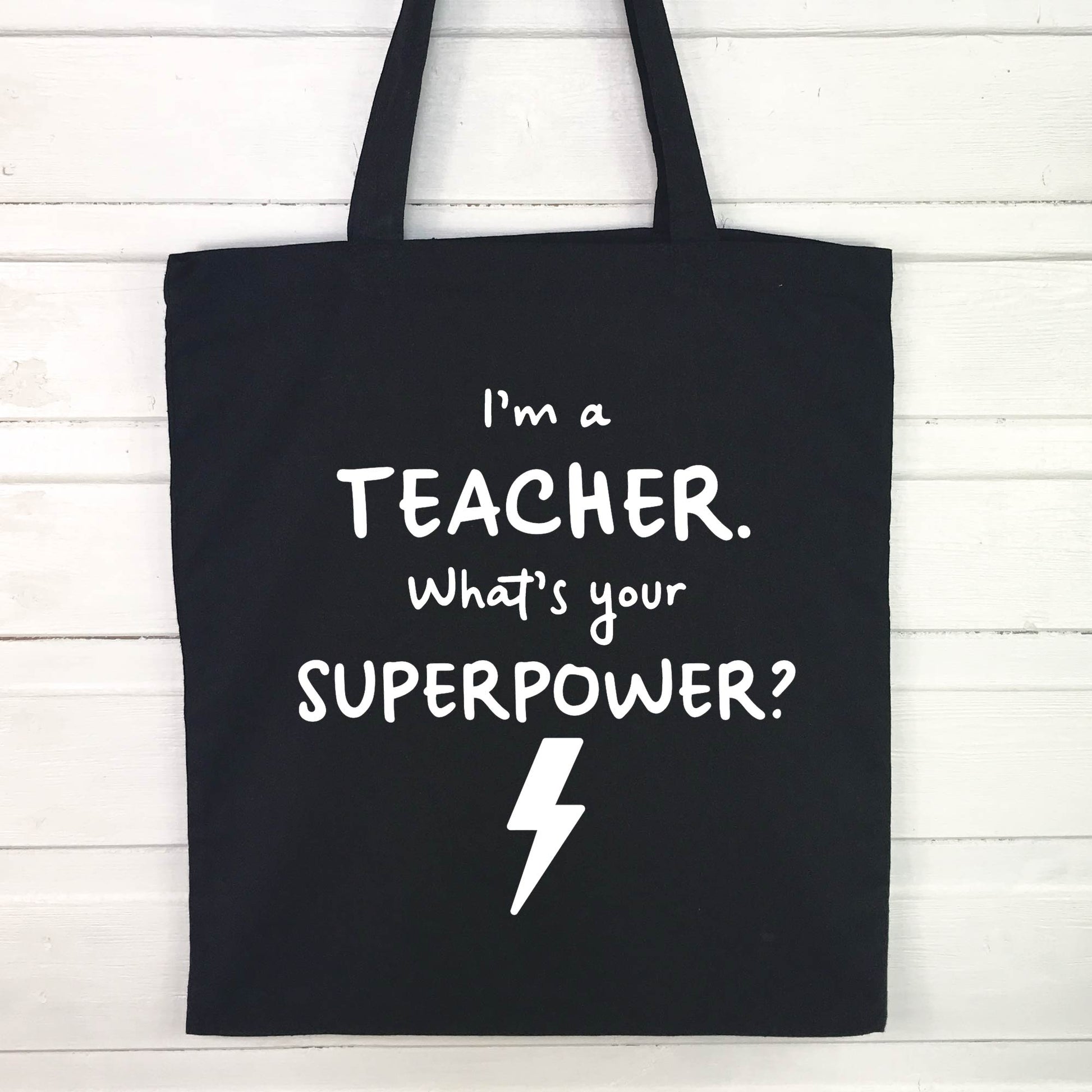 I'm A Teacher. What's Your Superpower? Tote Bag - Lovetree Design