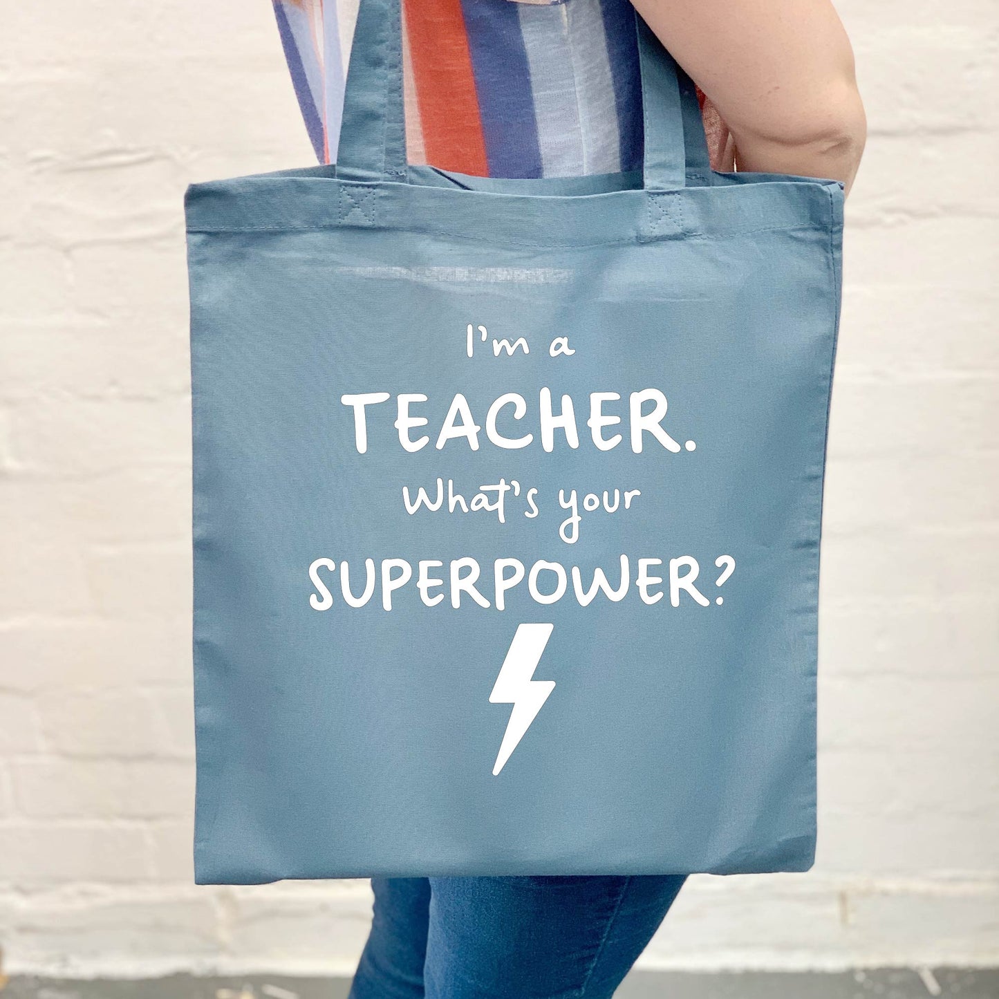 I'm A Teacher. What's Your Superpower? Tote Bag - Lovetree Design
