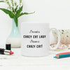 I'm Not A Crazy Cat Lady. I Have A Crazy Cat Mug - Lovetree Design