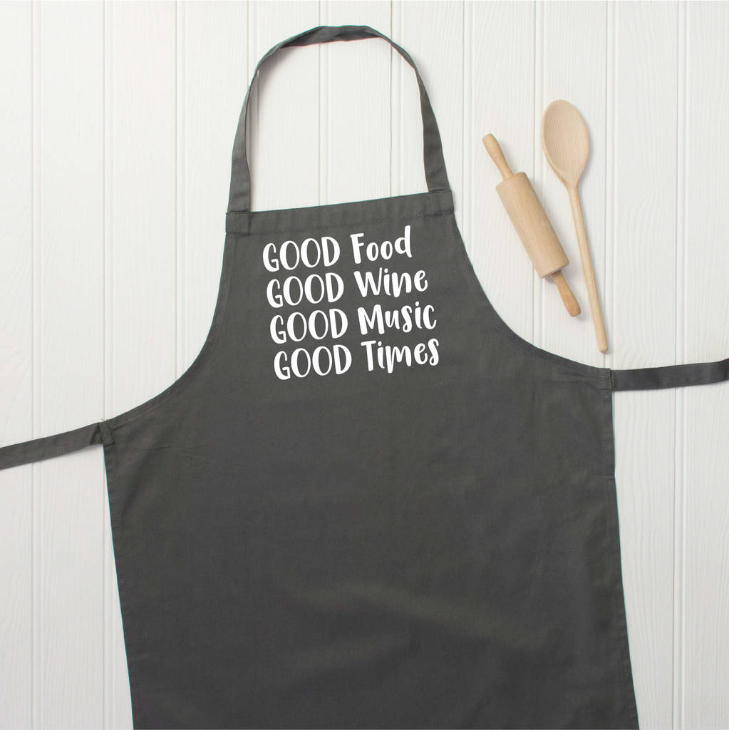Good Food, Good Wine, Good Music, Good Times Apron - Lovetree Design