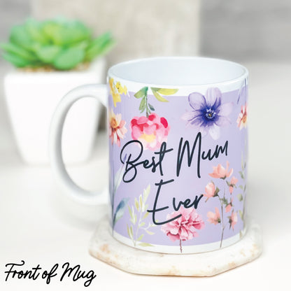 Best Mum Ever Floral Mug Personalised With Message