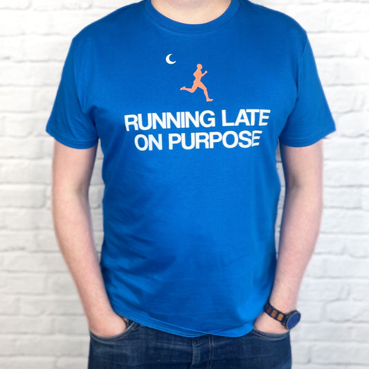 Running Late On Purpose Running T Shirt