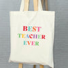 Best Teacher Ever Bright Tote Bag