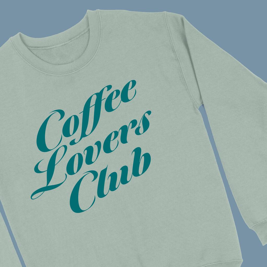 Coffee Lovers Club Women's Sweatshirt