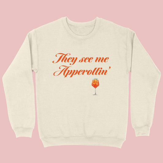 They See Me Aperollin' Cocktail Women's Sweatshirt