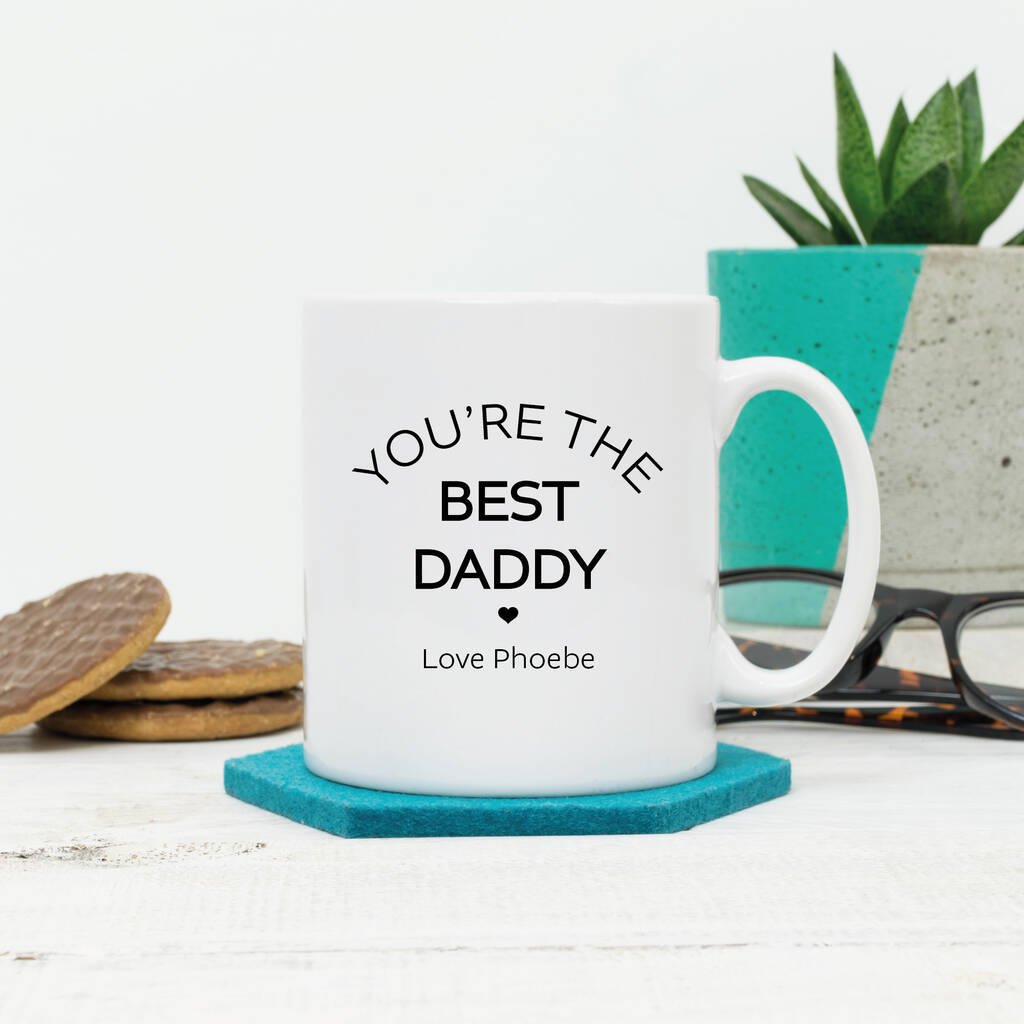 You're The Best Daddy Personalised Mug