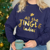 All The Jingle Ladies Christmas Jumper - Lovetree Design