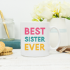 Best Sister Ever Mug - Lovetree Design
