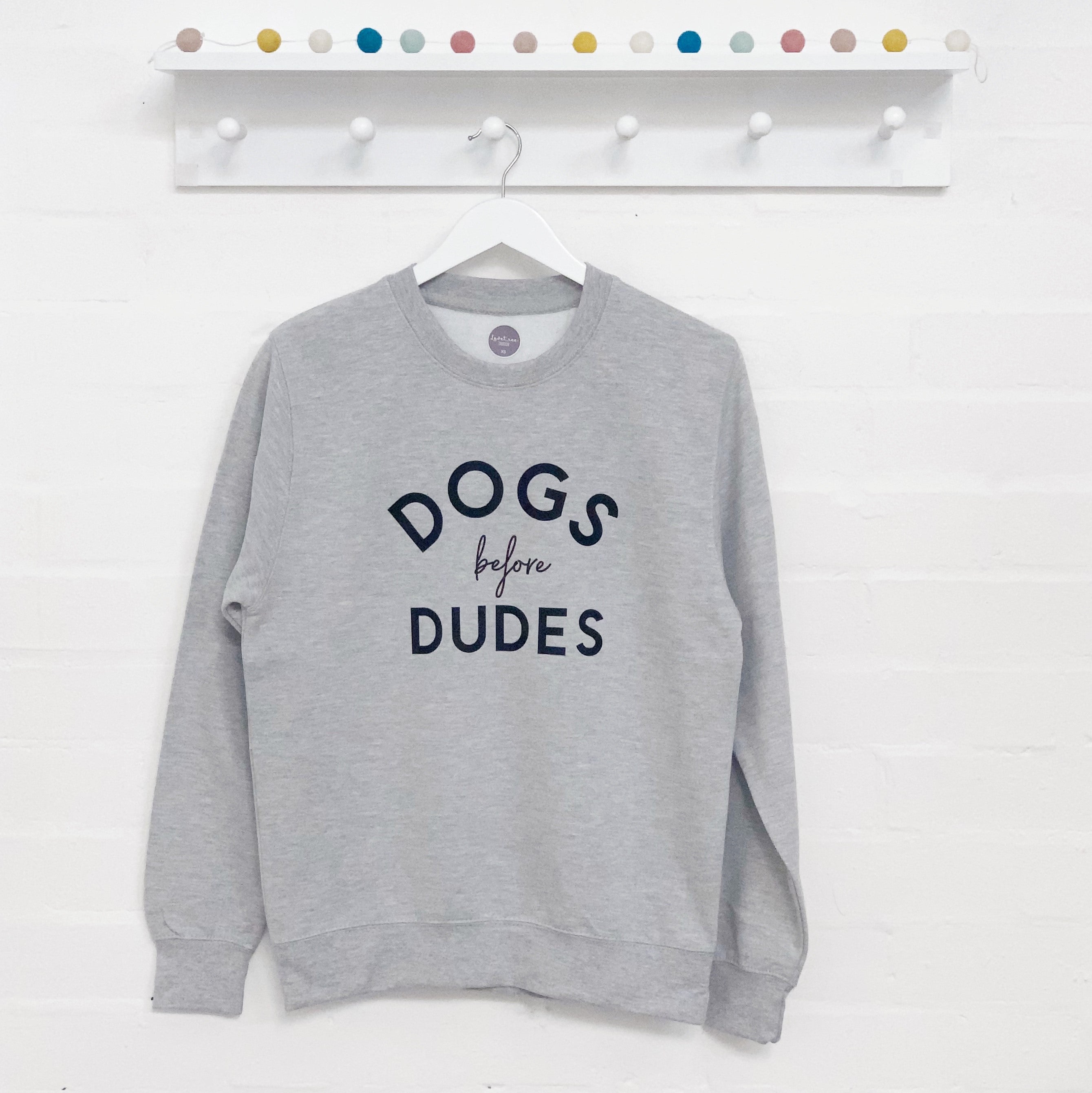 Dogs Before Dudes Ladies Sweatshirt Lovetree Design