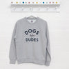 Dogs Before Dudes Ladies Sweatshirt - Lovetree Design