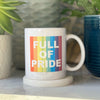Full Of Pride Rainbow Mug - Lovetree Design