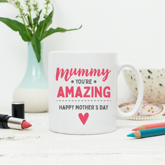 Mummy You're Amazing Happy Mother's Day Mug - Lovetree Design