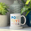 Positivitea Positive Slogan Mug - Lovetree Design