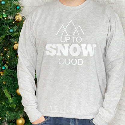 Up To Snow Good Ski/Snowboard/ Christms Jumper - Lovetree Design