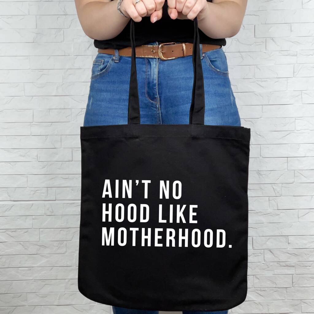 Ain't No Hood Like Motherhood Tote Bag - Lovetree Design