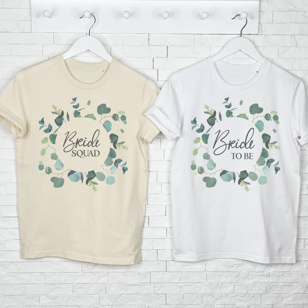 Bride To Be Eucalyptus Wreath T Shirt - Lovetree Design