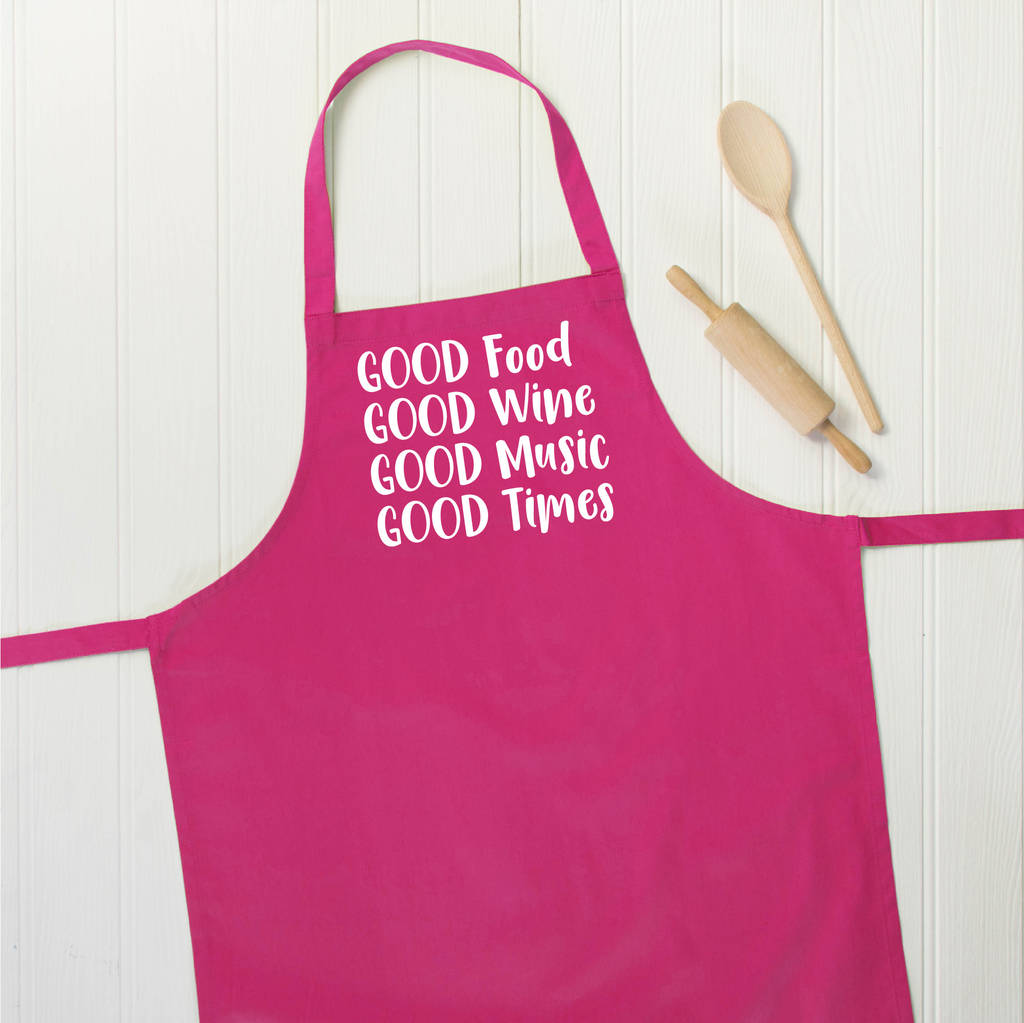 Good Food, Good Wine, Good Music, Good Times Apron - Lovetree Design