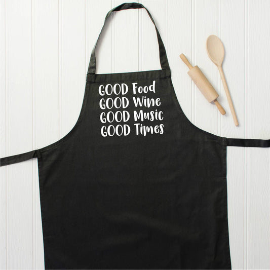 Good Food, Good Wine, Good Music, Good Times Apron - Lovetree Design