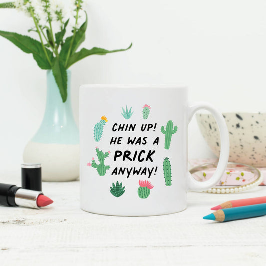 'He Was A Prick Anyway' Break Up Mug