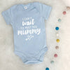 I Can't Wait To Meet You Mummy Babygrow - Lovetree Design
