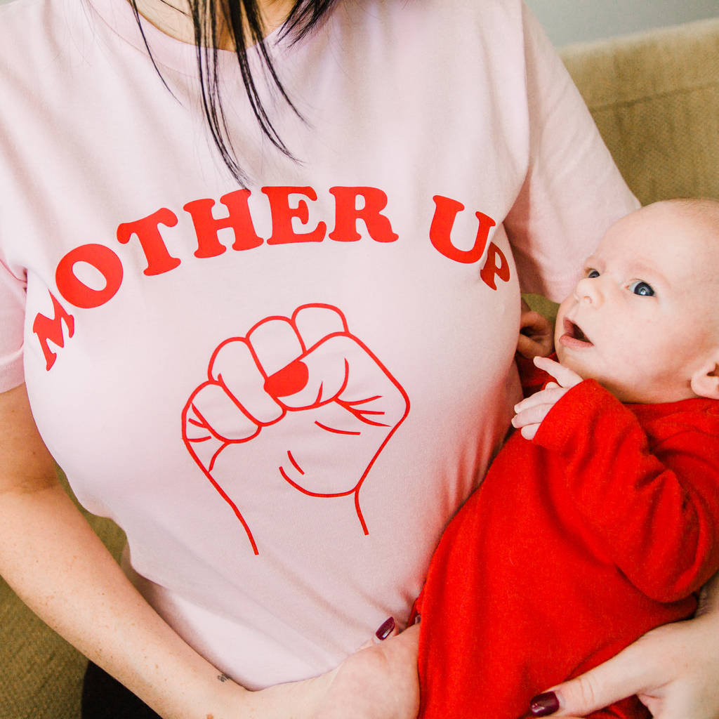 Mother Up! Feminist And Mother's Slogan T Shirt - Lovetree Design