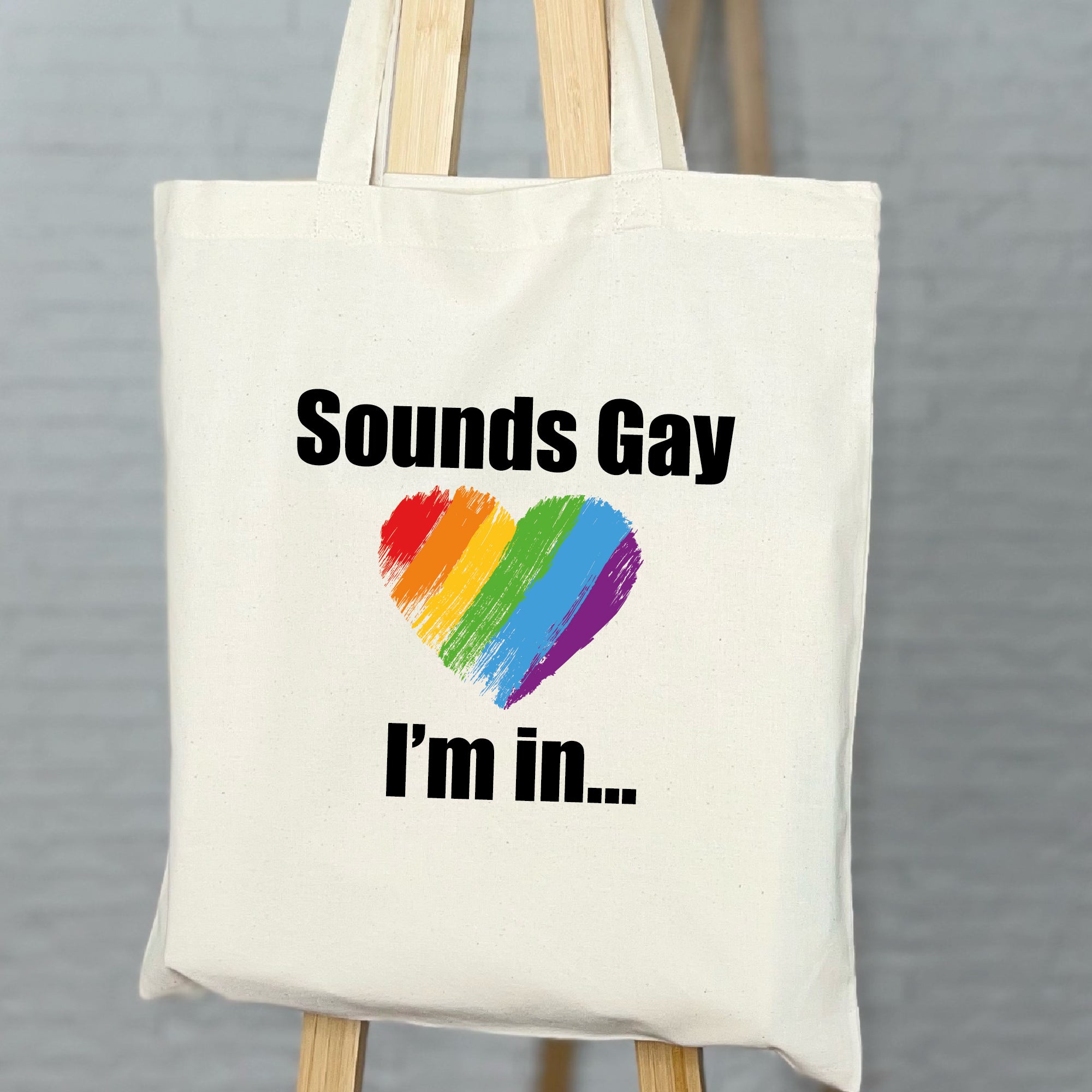 Sound s Gay I m In Gay Pride Tote Bag Lovetree Design