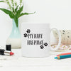 My Baby Has Paws Mug For Dog Or Cat Mums - Lovetree Design